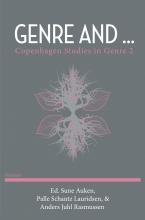 From the Bibliography: Genre and … Ed. Sune Auken, Palle Schantz Lauridsen, & Anders Juhl Rasmussen. Copenhagen Studies in Genre, 2015.